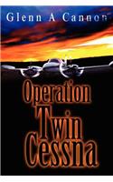 Operation Twin Cessna