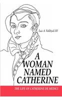 Woman Named Catherine