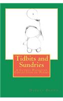 Tidbits and Sundries: A Cutesy Patootsy Collection of Poems