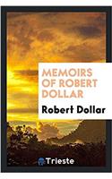 MEMOIRS OF ROBERT DOLLAR