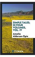 SIMPLE TALES; IN FOUR VOLUMES, VOL. IV