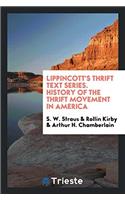 Lippincott's Thrift Text Series. History of the Thrift Movement in America