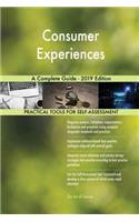Consumer Experiences A Complete Guide - 2019 Edition
