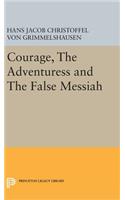 Courage, the Adventuress and the False Messiah
