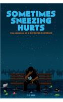 Sometimes Sneezing Hurts