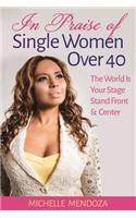 In Praise Of Single Women Over 40