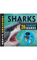 Creature Files: Sharks: Encounter the Ocean's Top 20 Fiercest Sharks