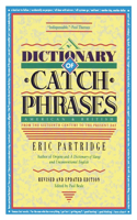 Dictionary of Catch Phrases