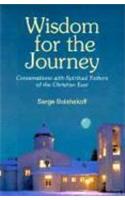 Wisdom for the Journey: Conversations with Spiritual Fathers of the Christian East