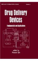 Drug Delivery Devices: Fundamentals and Applications