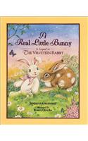 The Real Little Bunny: A Sequel to the Velveteen Rabit