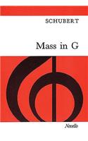 Mass in G vocal score: For Soprano, Tenor & Bass Soli, SATB, Strings & Organ, with Optional Wind & Timpani