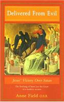 Delivered from Evil: Jesus' Victory Over Satan