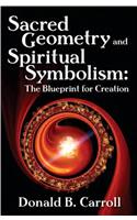 Sacred Geometry and Spiritual Symbolism