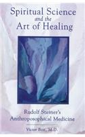Spiritual Science and the Art of Healing