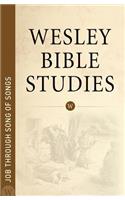 Wesley Bible Studies - Job Through Song of Songs