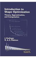 Introduction to Shape Optimization: Theory, Approximation, and Computation