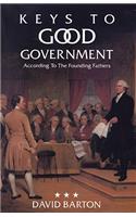 Keys to Good Government: According to the Founding Fathers