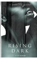Rising Dark