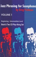 Jazz Phrasing for Saxophone Volume 1