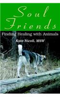 Soul Friends: Finding Healing with Animals