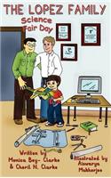 The Lopez Family: Science Fair Day