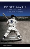 Roger Maris and a Cast of Hundreds