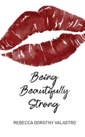 Being Beautifully Strong