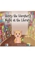 Henry the Hamster's Night at the Library