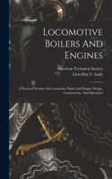 Locomotive Boilers And Engines