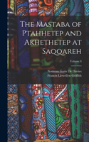 Mastaba of Ptahhetep and Akhethetep at Saqqareh; Volume 8