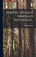 Manuel Des Eaux Minérales Naturelles...