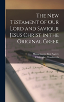 New Testament of our Lord and Saviour Jesus Christ in the Original Greek