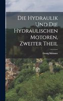 Hydraulik und die hydraulischen Motoren, Zweiter Theil