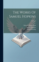 Works Of Samuel Hopkins; Volume 3