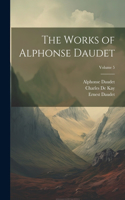 Works of Alphonse Daudet; Volume 5