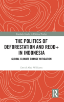 Politics of Deforestation and REDD+ in Indonesia: Global Climate Change Mitigation