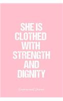 Empowerment Journal: Dot Grid Journal - She Is Clothed With Strength And Dignity Empowerment Quote Strong Woman Wisdom Quote Guidance - Pink Dotted Diary, Planner, Grati