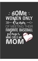 Some Women Only Dream of Meeting Their Favorite Baseball Player. Min Calls Me Mom.