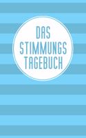 Das Stimmungstagebuch: Praktischer Stimmungskalender zur Selbsthilfe - zum Ausfüllen und Ankreuzen - 15x23cm (ca. DIN A5)