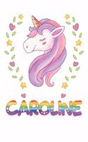 Caroline: Caroline Notebook Journal 6x9 Personalized Gift For Caroline Unicorn Rainbow Colors Lined Paper