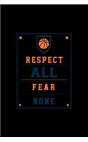 Respect All Fear None