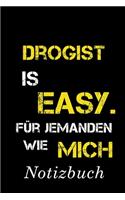 Drogist Is Easy Für Jemanden Wie Mich Notizbuch