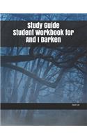 Study Guide Student Workbook for And I Darken