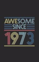 Awesome Since 1973: Dotted Bullet Notebook - Happy Birthday Gift or Happy Anniversary Gift Idea
