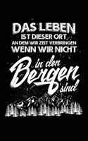 Das Leben...