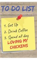 To Do List Loving My Chickens Blank Lined Journal Notebook