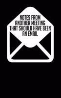 Notes From Another Meeting That Should Have Been An Email