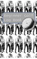 Beginner Golf Log Book