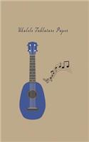 Ukulele Tablature Paper: Composition and Songwriting Ukulele Music Song with Chord Boxes and Lyric Lines Tab Blank Notebook Manuscript Paper Journal Workbook Sheet For Begin